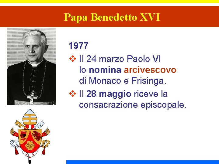 Papa Benedetto XVI 1977 v Il 24 marzo Paolo VI lo nomina arcivescovo di