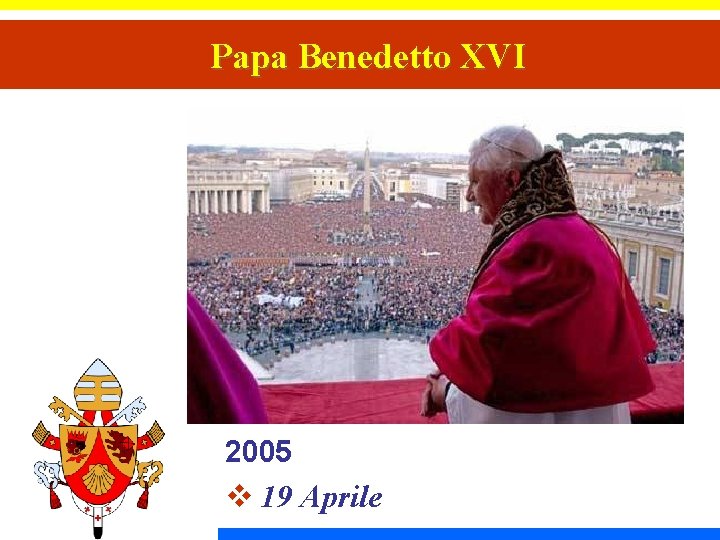 Papa Benedetto XVI 2005 v 19 Aprile 