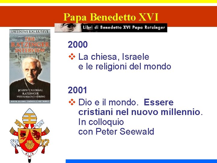 Papa Benedetto XVI 2000 v La chiesa, Israele e le religioni del mondo 2001