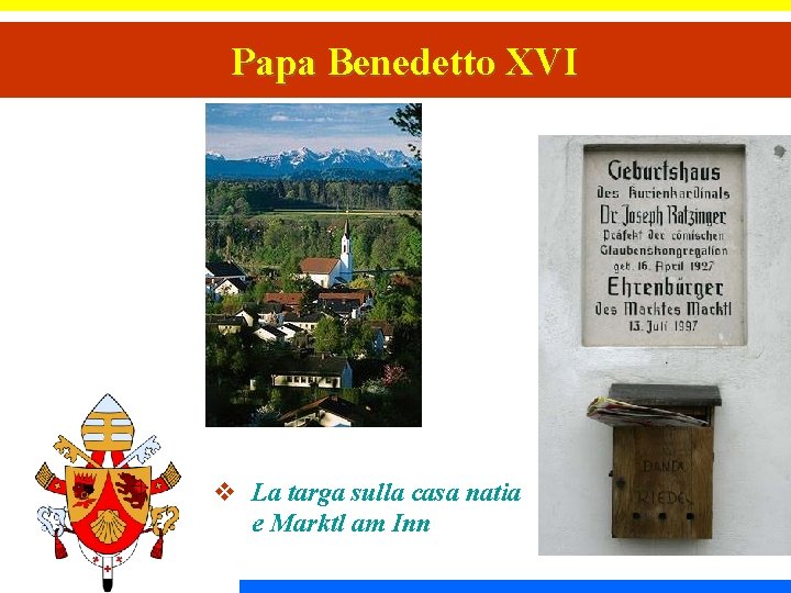 Papa Benedetto XVI v La targa sulla casa natia e Marktl am Inn 