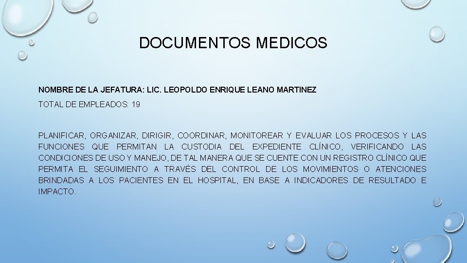 DOCUMENTOS MEDICOS NOMBRE DE LA JEFATURA: LIC. LEOPOLDO ENRIQUE LEANO MARTINEZ TOTAL DE EMPLEADOS: