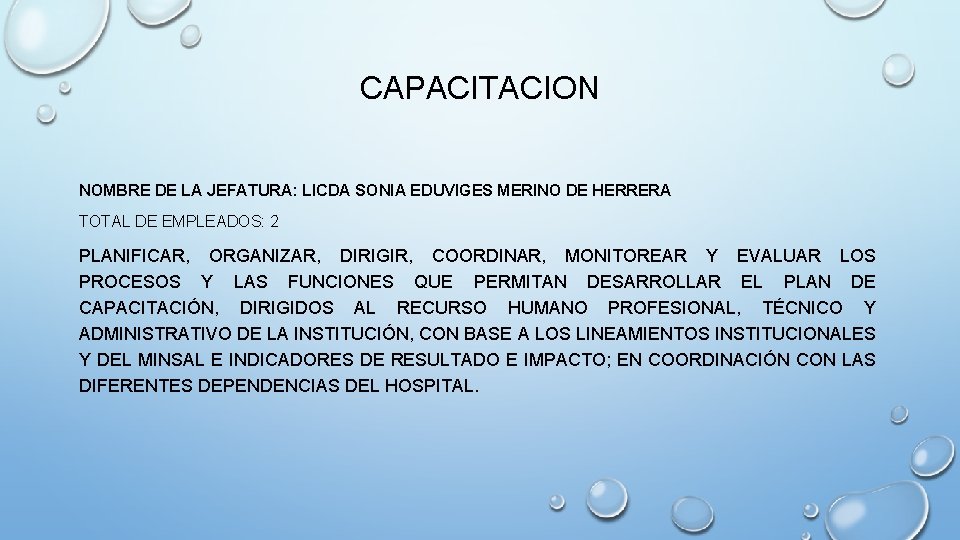 CAPACITACION NOMBRE DE LA JEFATURA: LICDA SONIA EDUVIGES MERINO DE HERRERA TOTAL DE EMPLEADOS: