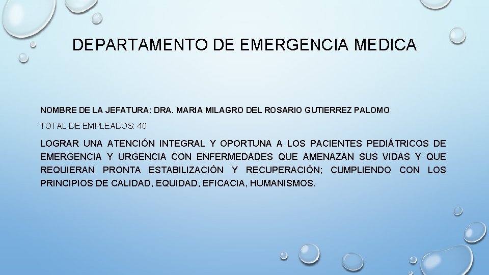 DEPARTAMENTO DE EMERGENCIA MEDICA NOMBRE DE LA JEFATURA: DRA. MARIA MILAGRO DEL ROSARIO GUTIERREZ