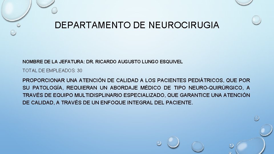 DEPARTAMENTO DE NEUROCIRUGIA NOMBRE DE LA JEFATURA: DR. RICARDO AUGUSTO LUNGO ESQUIVEL TOTAL DE