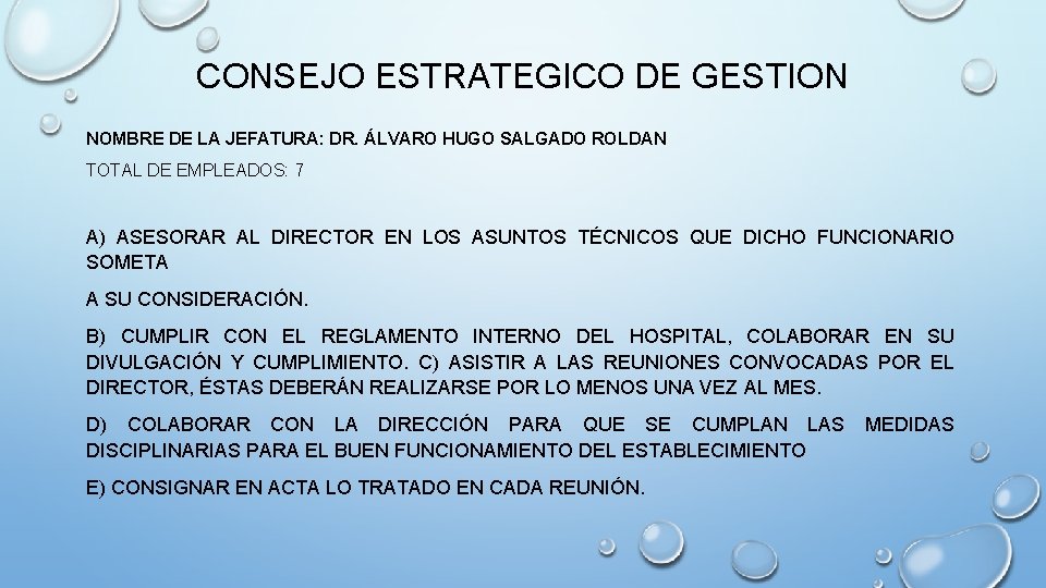 CONSEJO ESTRATEGICO DE GESTION NOMBRE DE LA JEFATURA: DR. ÁLVARO HUGO SALGADO ROLDAN TOTAL