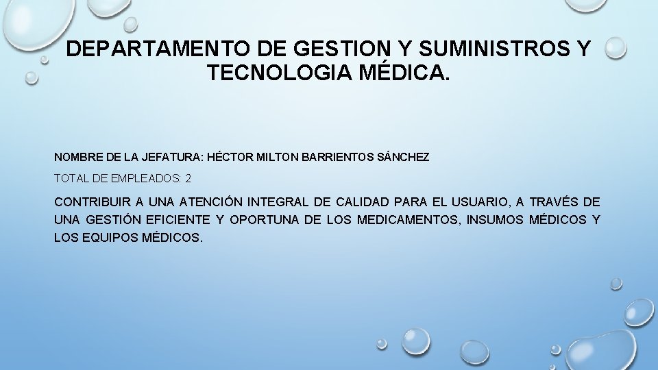 DEPARTAMENTO DE GESTION Y SUMINISTROS Y TECNOLOGIA MÉDICA. NOMBRE DE LA JEFATURA: HÉCTOR MILTON