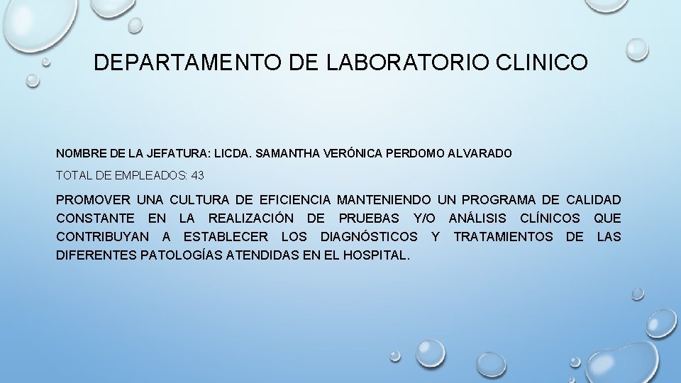 DEPARTAMENTO DE LABORATORIO CLINICO NOMBRE DE LA JEFATURA: LICDA. SAMANTHA VERÓNICA PERDOMO ALVARADO TOTAL