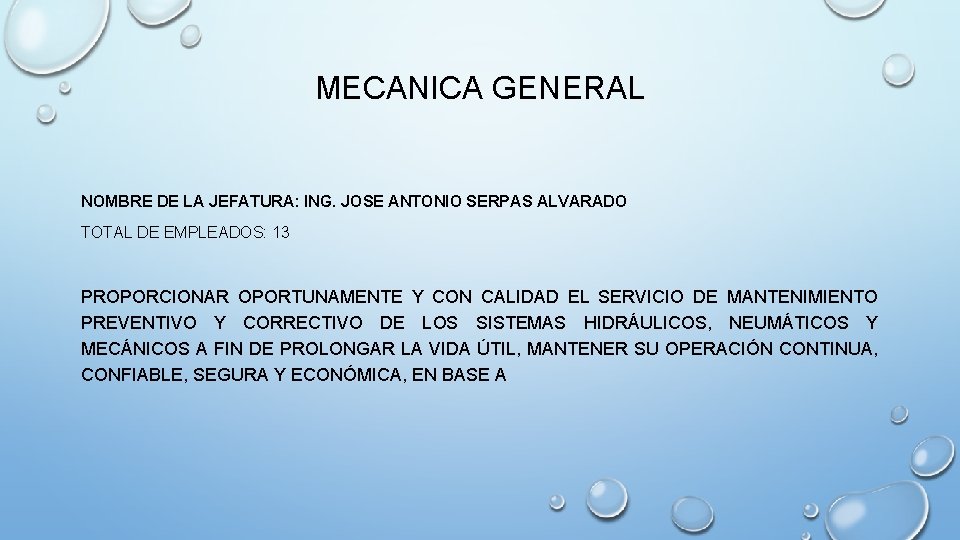 MECANICA GENERAL NOMBRE DE LA JEFATURA: ING. JOSE ANTONIO SERPAS ALVARADO TOTAL DE EMPLEADOS: