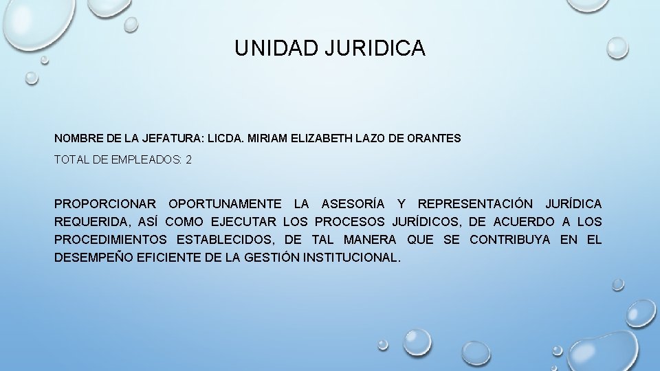 UNIDAD JURIDICA NOMBRE DE LA JEFATURA: LICDA. MIRIAM ELIZABETH LAZO DE ORANTES TOTAL DE