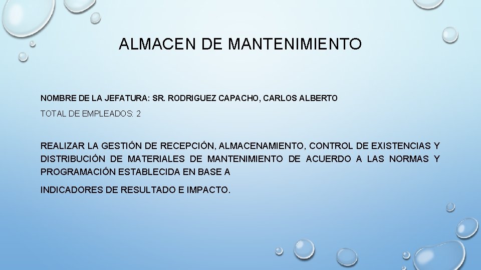 ALMACEN DE MANTENIMIENTO NOMBRE DE LA JEFATURA: SR. RODRIGUEZ CAPACHO, CARLOS ALBERTO TOTAL DE