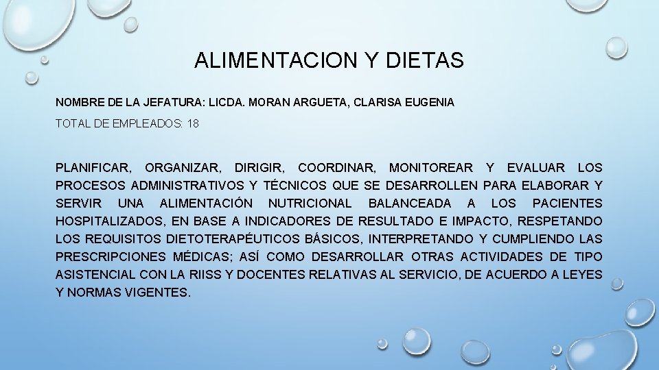 ALIMENTACION Y DIETAS NOMBRE DE LA JEFATURA: LICDA. MORAN ARGUETA, CLARISA EUGENIA TOTAL DE