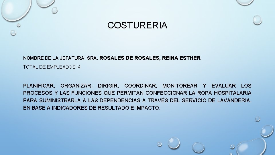 COSTURERIA NOMBRE DE LA JEFATURA: SRA. ROSALES DE ROSALES, REINA ESTHER TOTAL DE EMPLEADOS: