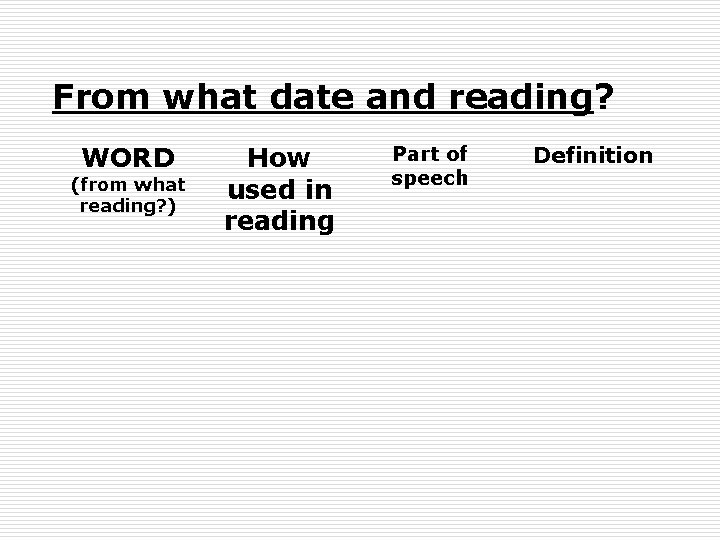From what date and reading? WORD (from what reading? ) How used in reading