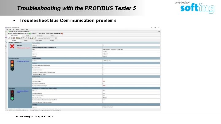Troubleshooting with the PROFIBUS Tester 5 • Troubleshoot Bus Communication problems © 2016 Softing