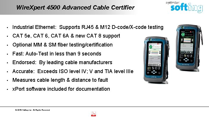 Wire. Xpert 4500 Advanced Cable Certifier • Industrial Ethernet: Supports RJ 45 & M