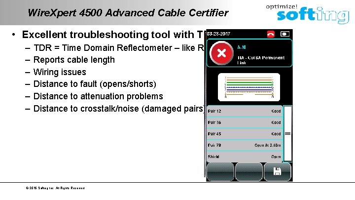 Wire. Xpert 4500 Advanced Cable Certifier • Excellent troubleshooting tool with TDR – –