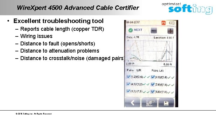 Wire. Xpert 4500 Advanced Cable Certifier • Excellent troubleshooting tool – – – Reports