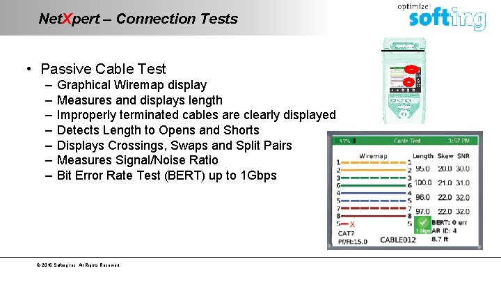 Net. Xpert – Connection Tests • Passive Cable Test – – – – Graphical