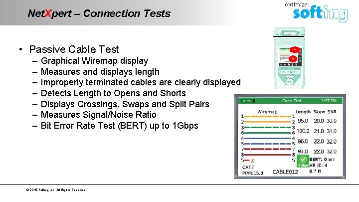 Net. Xpert – Connection Tests • Passive Cable Test – – – – Graphical