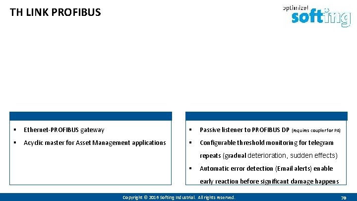 TH LINK PROFIBUS § Ethernet-PROFIBUS gateway § Passive listener to PROFIBUS DP (requires coupler