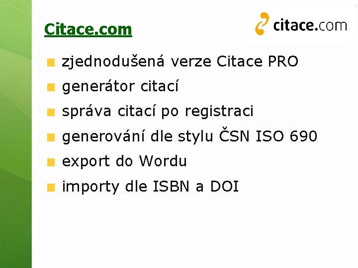 Citace. com zjednodušená verze Citace PRO generátor citací správa citací po registraci generování dle