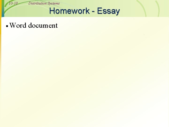 10 -38 Distribution Systems Homework - Essay · Word document 