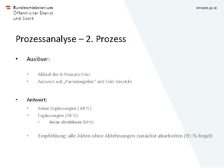 bmoeds. gv. at Prozessanalyse – 2. Prozess • Auslöser: • • • Ablauf der