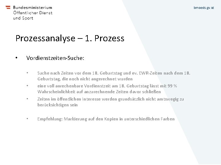 bmoeds. gv. at Prozessanalyse – 1. Prozess • Vordienstzeiten-Suche: • • Suche nach Zeiten