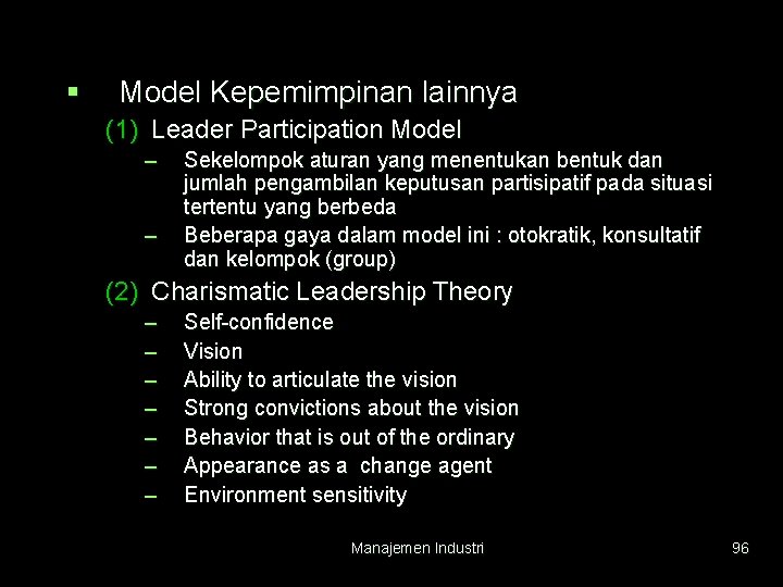 § Model Kepemimpinan lainnya (1) Leader Participation Model – – Sekelompok aturan yang menentukan