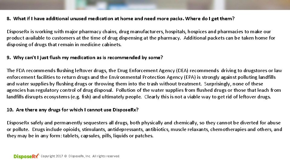 8. What if I have additional unused medication at home and need more packs.