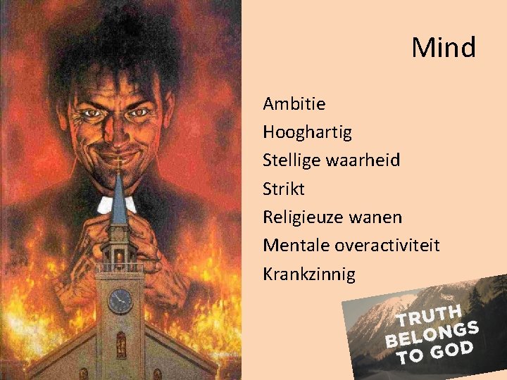Mind Ambitie Hooghartig Stellige waarheid Strikt Religieuze wanen Mentale overactiviteit Krankzinnig 