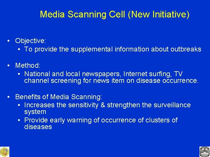 Media Scanning Cell (New Initiative) • Objective: • To provide the supplemental information about