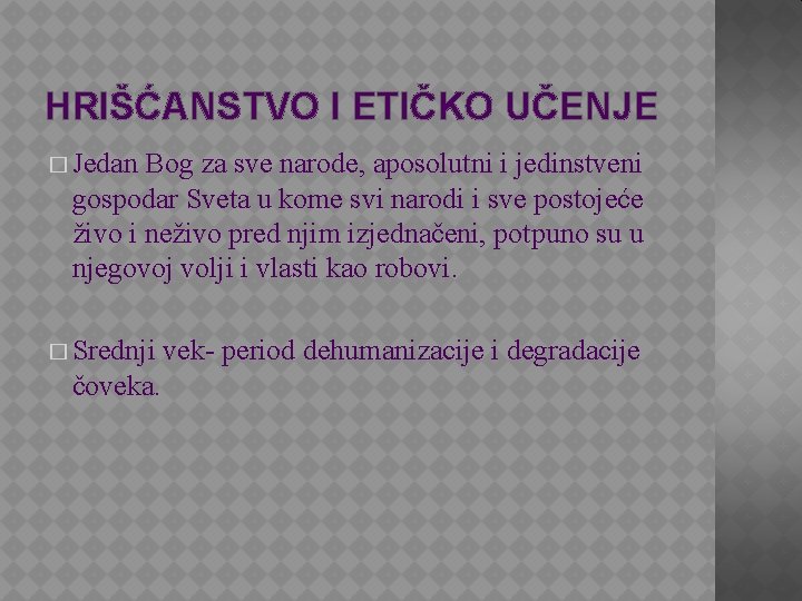 HRIŠĆANSTVO I ETIČKO UČENJE � Jedan Bog za sve narode, aposolutni i jedinstveni gospodar