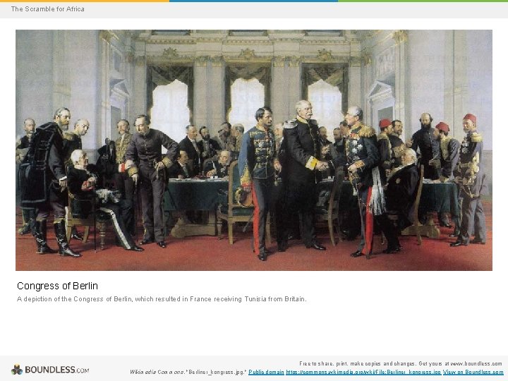 The Scramble for Africa Congress of Berlin A depiction of the Congress of Berlin,