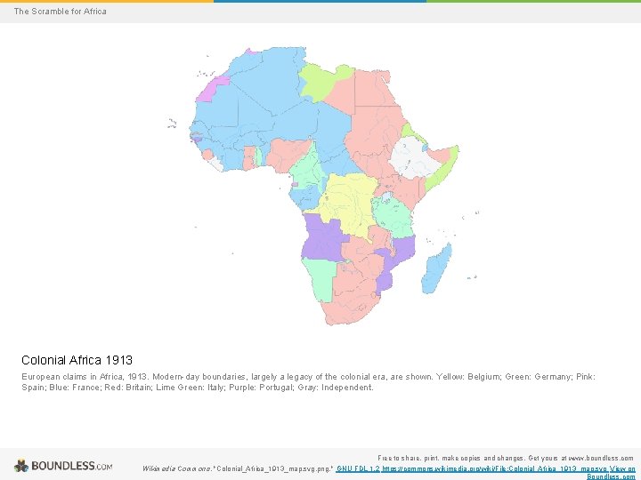 The Scramble for Africa Colonial Africa 1913 European claims in Africa, 1913. Modern-day boundaries,