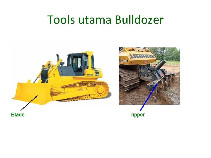 Tools utama Bulldozer Blade ripper 