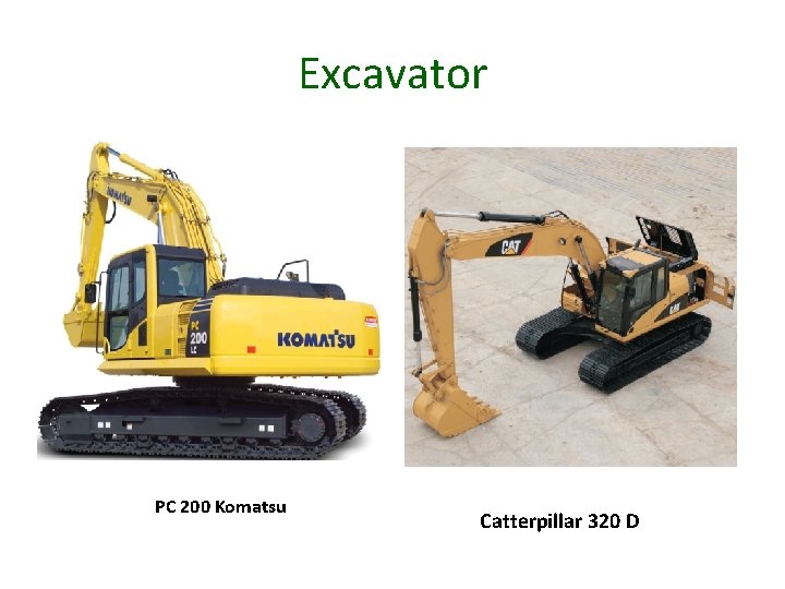 Excavator PC 200 Komatsu Catterpillar 320 D 