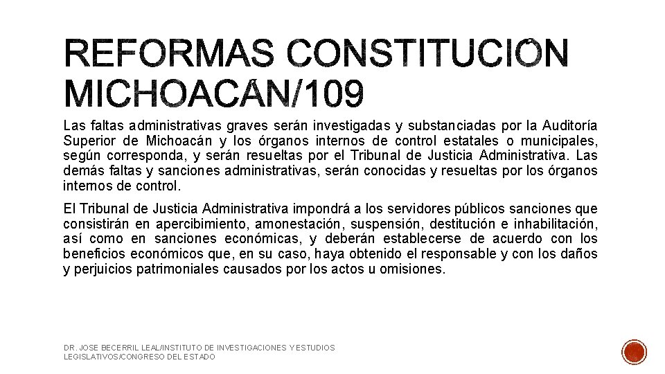 Las faltas administrativas graves serán investigadas y substanciadas por la Auditoría Superior de Michoacán