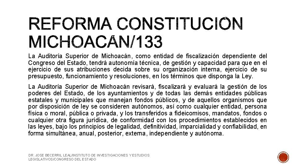 La Auditoría Superior de Michoacán, como entidad de fiscalización dependiente del Congreso del Estado, La Auditoría Superior de Michoacán, como entidad de fiscalización dependiente del Congreso del Estado,