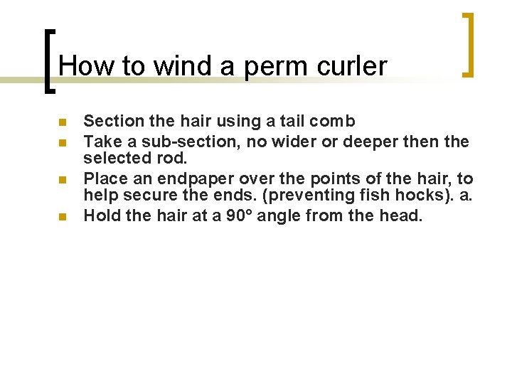 How to wind a perm curler n n Section the hair using a tail