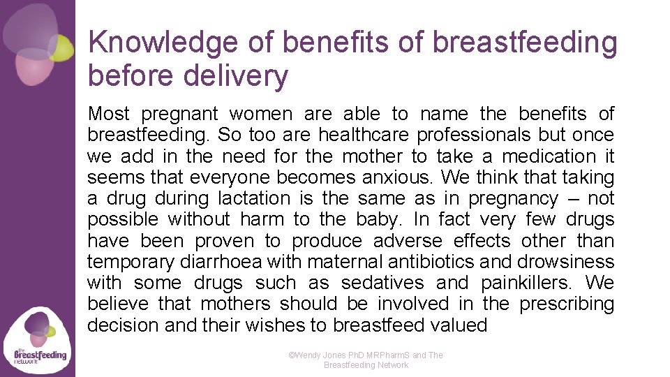 Knowledge of benefits of breastfeeding before delivery Most pregnant women are able to name