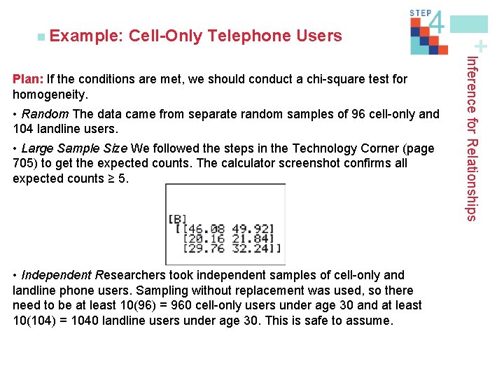 Cell-Only Telephone Users • Random The data came from separate random samples of 96