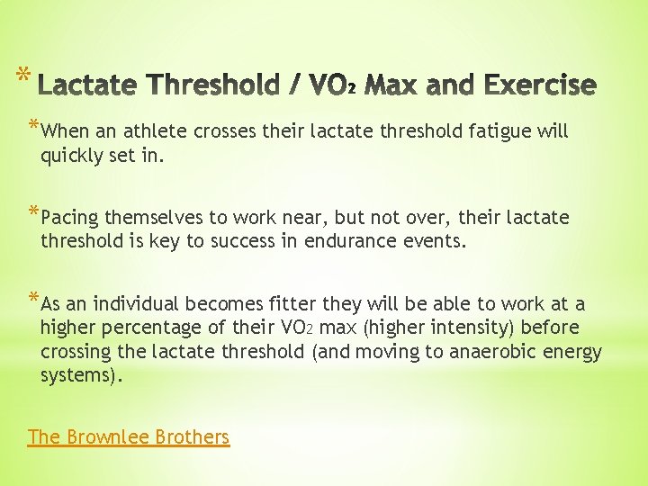 * *When an athlete crosses their lactate threshold fatigue will quickly set in. *Pacing