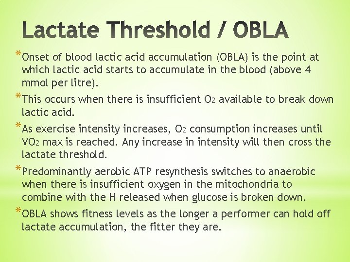 *Onset of blood lactic acid accumulation (OBLA) is the point at which lactic acid
