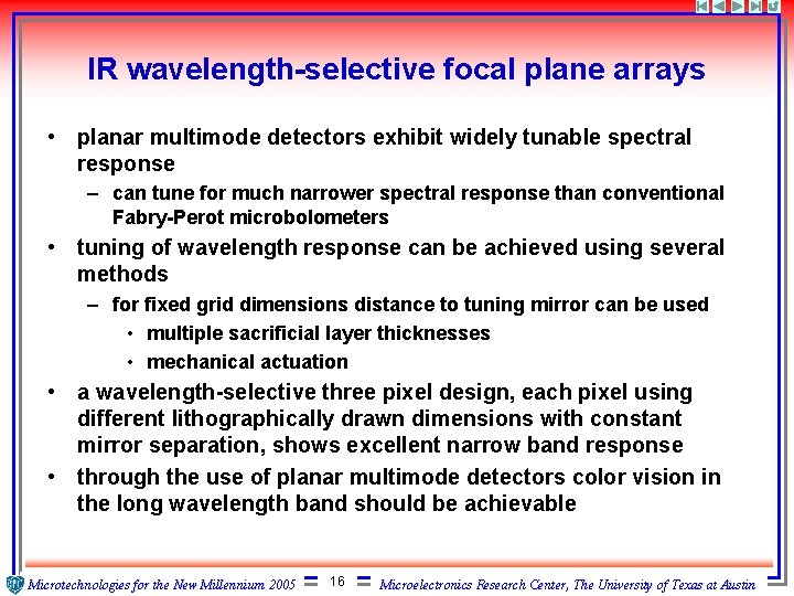 IR wavelength-selective focal plane arrays • planar multimode detectors exhibit widely tunable spectral response