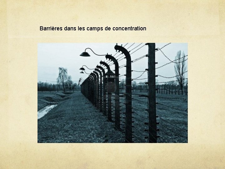 Barrières dans les camps de concentration 