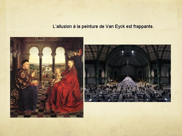 L’allusion à la peinture de Van Eyck est frappante. 