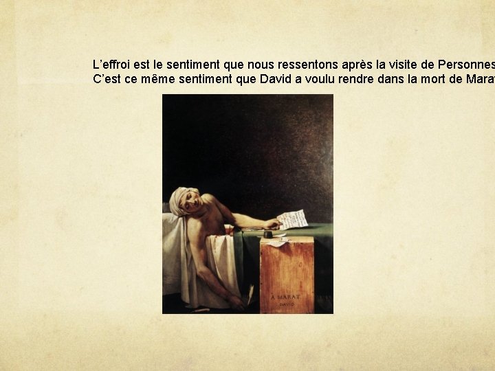 L’effroi est le sentiment que nous ressentons après la visite de Personnes C’est ce