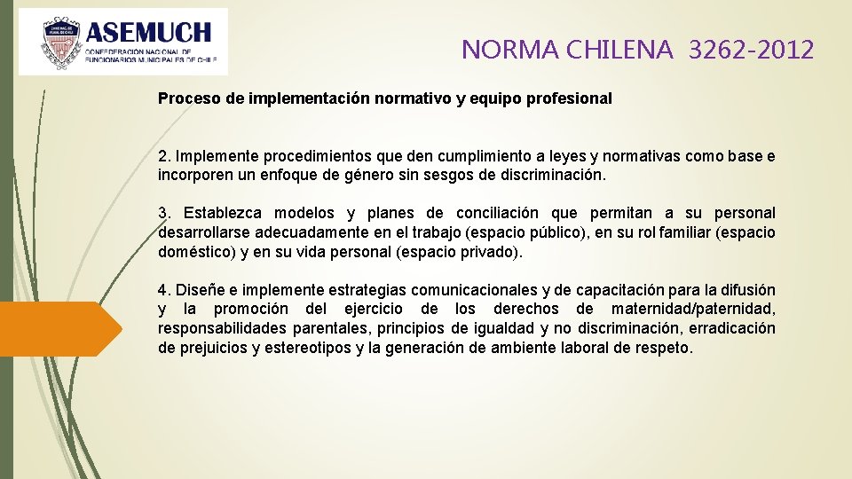 NORMA CHILENA 3262 -2012 Proceso de implementación normativo y equipo profesional 2. Implemente procedimientos