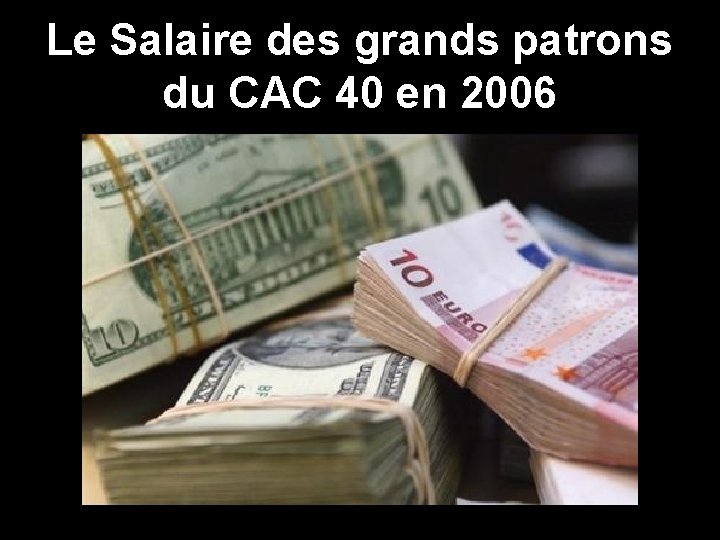 Le Salaire des grands patrons du CAC 40 en 2006 